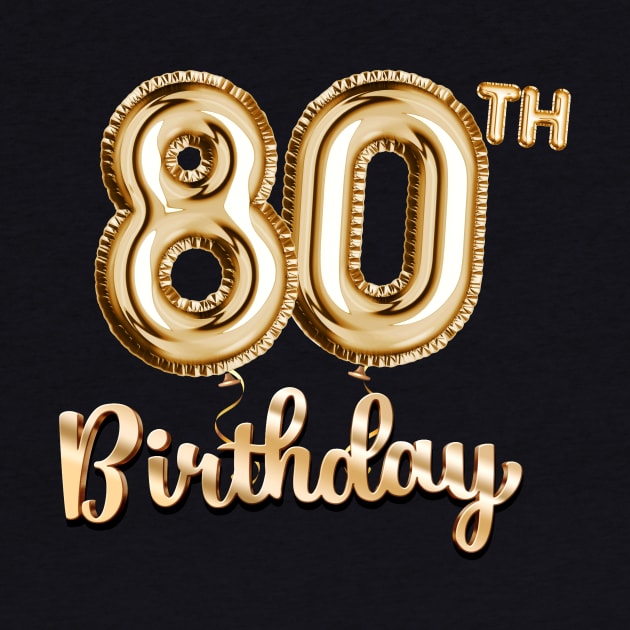 80th Birthday Gifts - Party Balloons Gold by BetterManufaktur